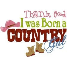Thank God I was born a country girl
