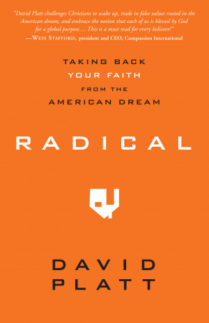 radical by david platt what s so radical about following jesus when ...