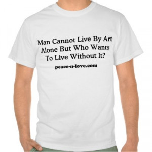 Starving Artist on Art Quote Starving Artist T Shirt ...