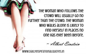 ... follows the crowd will usually go no further… ( Quotable Quotes
