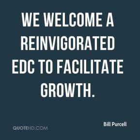 We welcome a reinvigorated EDC to facilitate growth.