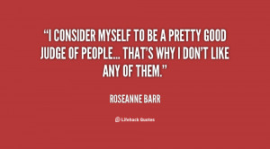 Quotes by Roseanne Barr