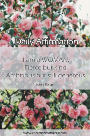 am a #WOMAN. Fierce and ambitious #quote