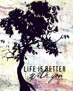 Life is Better With You Five. Love Quote by BrandiFitzgerald, $19.99