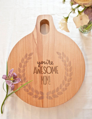 ... cutting board just might make a tear-worthy Mother’s Day gift