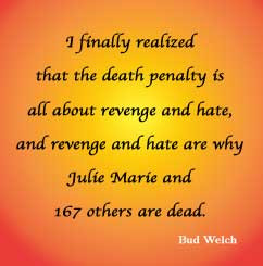 Bud Welch quote about revenge and hate