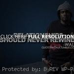 rapper, wale, quotes, sayings, relationships, short quote