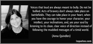 Voices that loud are always meant to bully. Do not be bullied. Acts of ...