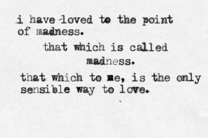 I Love You to the Point of Madness