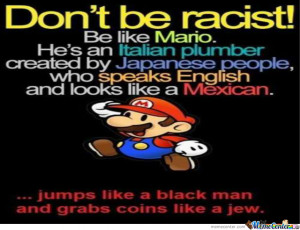 Don Racist Like Mario Funny...