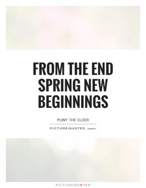 New Beginnings Quotes New Start Quotes Beginning Quotes The End Quotes ...