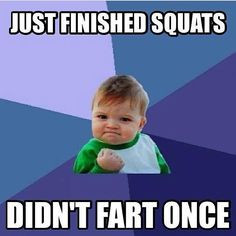 Just finished squats, didn't fart once funny quotes quote fitness fart ...