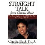 Straight Talk from Claudia Black: What Recovering Parents Should Tell ...