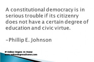 ... civic virtue. -Phillip E. Johnson #Inspirationalquotesabouteducation #