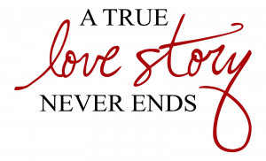 true love story never ends quote