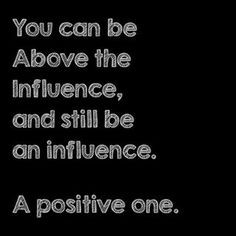 above the influence more positive vibes tags drugs above the influence ...