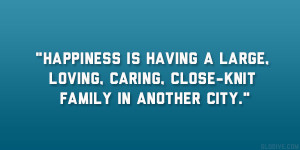 ... having a large, loving, caring, close-knit family in another city