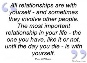 all relationships are with yourself - and peter mcwilliams
