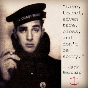 Well said, Jack. #jackkerouac #kerouac #quotes #travel #adventure # ...