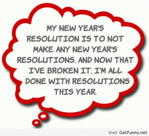 New Year’s resolutions quote - Funny Pictures, Funny Quotes, Funny ...