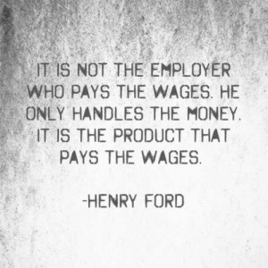 money #income #Work #boss #manager #product #henryford #quote