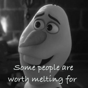 quote#Olaf FrozenWorth Melted, Quotes, So Sweets, Awww Shuck ...