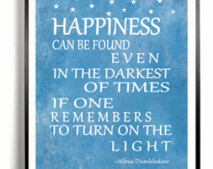 ... , Albus Dumbledore quote, inspirational quote, happiness can be found