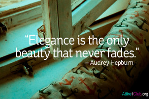 Audrey Hepburn Quote Attire Club