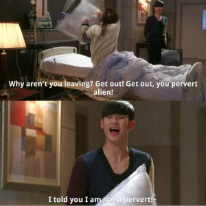 Korean drama quotes FB Pervert Alien. Love her.