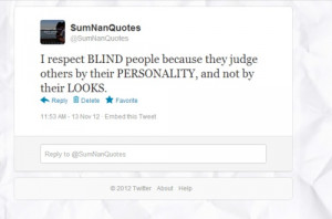 respect blind people . .SumNan Quotes