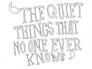 The QQuiet Things That No One Ever Knows