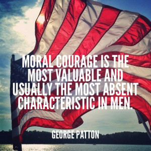 Moral courage is the most valuable and usually the most absent ...