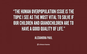 the human overpopulation issue is the topic i see quote by alexandra