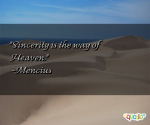 Sincerity is the way of Heaven .