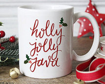 ... coffee mug, coffee quote mug, holly jolly java, unique coffee mug gift