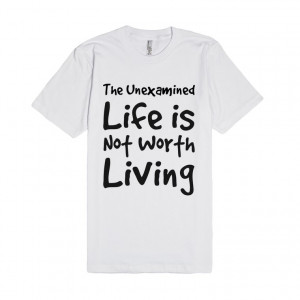 Socrates Quote - The Unexamined Life