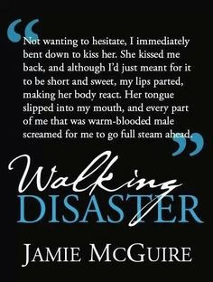 walking disaster more beautiful disasters quotes jamie mcguire book ...