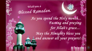 ... as you spend the holy month fasting and prayers for Allah's grace