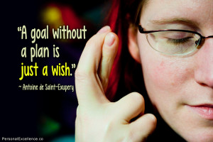 Inspirational Quote: “A goal without a plan is just a wish ...