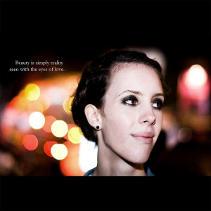 Beauty Is Simply Reality, Seen With The Eyes Of Love - Beauty Quote