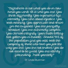 Gifted quote from Dr. Linda Silverman, author of Giftedness 101 quot