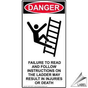 ... AND FOLLOW INSTRUCTIONS ON THE LADDER MAY RESULT IN INJURIES OR DEATH