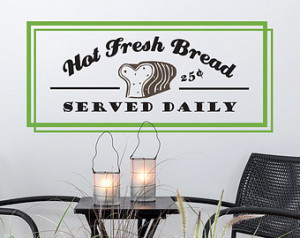 Creative Kitchen Wall Decal - Hot Fresh Bread Served Daily - Kitchen ...