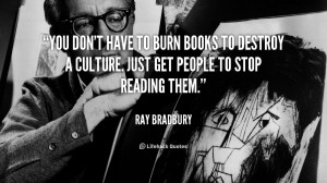Quote You Dont Have To Burn Ray Bradbury Books