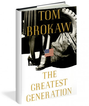 Tom Brokaw The Greatest Generation