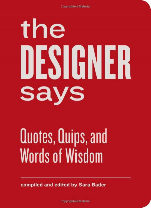 ... Says: Quotes, Quips, and Words of Wisdom: Sara Bader: Saul Bass