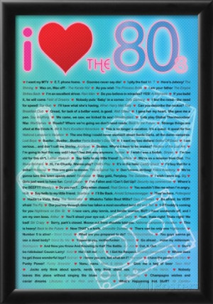 Love the 80s Greatest Quotes Movie Poster Print Framed Poster