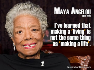 Maya Angelou Famous Quotes of Life