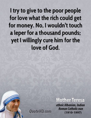 try to give to the poor people for love what the rich could get for ...