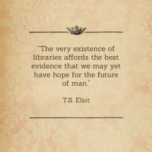 libraries t s eliot quotes